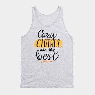 Cozy cothes are the best Tank Top